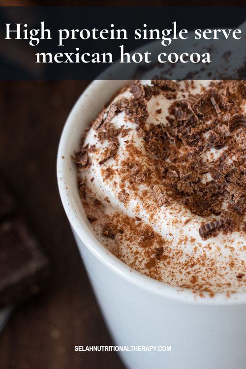 Pinterest pin talking about high protein single serve mexican hot cocoa 